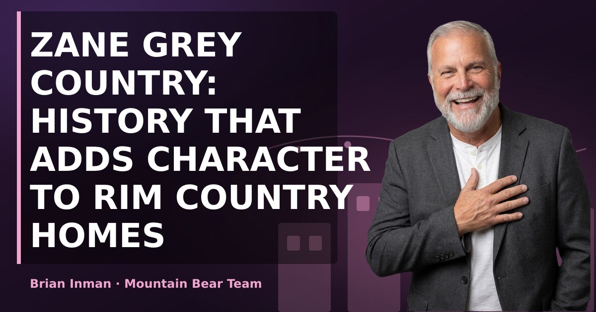 Zane Grey Country: History That Adds Character to Rim Country Homes